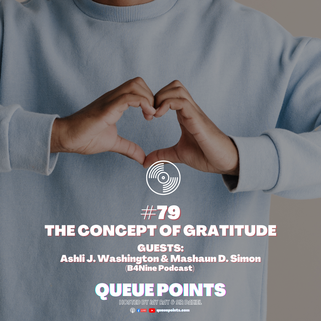 Show #79 - The Concept of Gratitude (Guests: B4Nine Podcast)